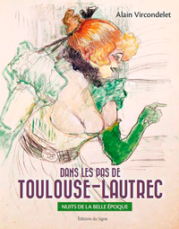 Dans Les Pas De Toulouse-Lautrec