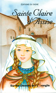 CLAIRE D'ASSISE-SUR LES CHEMINS DE L'EVANGILE