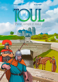 Toul - Pieuse, Antique Et Fidèle