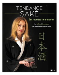 Tendance sake : des recettes surprenantes
