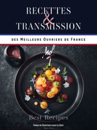 MEILLEURS OUVRIERS DE FRANCE - RECETTES &AMP. TRANSMISSION