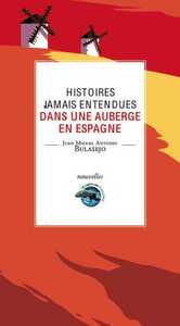HISTOIRES JAMAIS ENTENDUES DANS UNE AUBERGE EN ESPAGNE
