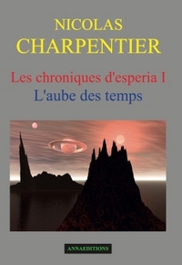 LES CHRONIQUES D'ESPERIA TOME 1 - L'AUBE DES TEMPS