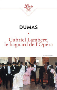 Gabriel Lambert, Le Bagnard de l'Opéra
