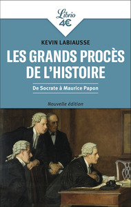 LES GRANDS PROCES DE L'HISTOIRE - DE SOCRATE A MAURICE PAPON