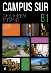 CAMPUS SUR B1 - LIVRE DE L'ELEVE - CURSO INTENSIVO DE ESPANOL