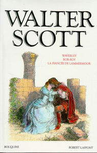 Walter Scott - Rob-Roy - Waterley - La fiancée de Lammermoor