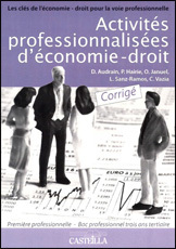 ACTIVITES PROFESSIONNALISEES D'ECONOMIE-DROIT 1RE BAC PRO TERTIAIRE - LIVRE DU PROFESSEUR