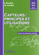 Capteurs : principes et utilisations BTS, DUT, écoles d'ingénieurs (2008)- Manuel élève