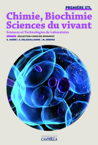 Chimie-Biochimie-Sciences du vivant 1re STL, Livre de l'élève