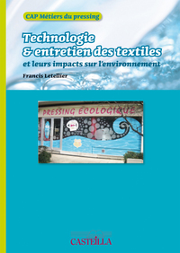 Technologie, entretien des textiles CAP Métiers du pressing (2010) - Manuel élève