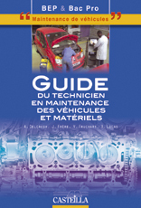 Guide du technicien en maintenance des véhicules et matériels BEP, Bac Pro (2008)