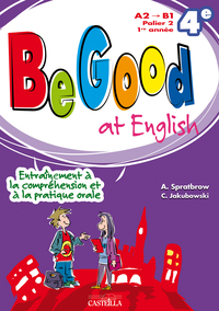 Be good at english Anglais 4e, Cahier d'activités + CD audio