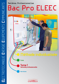 Matières professionnelles - Tome 1 - Méthode individualisée 2de Bac Pro ELEEC, Livre de l'élève