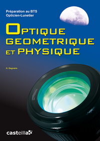 Optique géométrique et physique BTS Opticien-Lunetier (2011) - Manuel élève