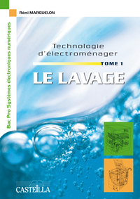 Technologie d’électroménager : le lavage, tome 1 (2012)