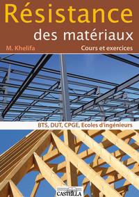 Résistance des matériaux  BTS, DUT, CPGE (2010) - Manuel élève