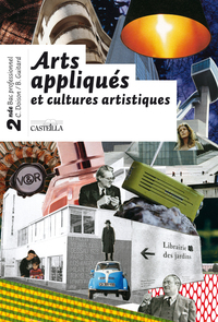 Arts appliqués et cultures artistiques  2de Bac Pro, Livre de l'élève