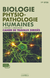 Biologie et physiopathologie humaines 1re ST2S, Cahier de travaux dirigés