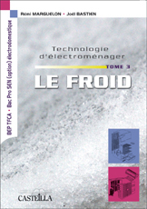 Technologie d'électroménager : le froid, tome 3 (2012)