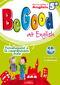 Be good at english Anglais 5e, Cahier d'activités + CD audio