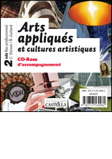 Arts appliqués et cultures artistiques  2de Bac Pro, CD-rom du professeur