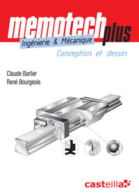 MEMOTECH PLUS INGENIERIE ET MECANIQUE, LYCEES POLYVALENTS, STS, IUT, CPGE, ECOLES D INGENIEURS - CON