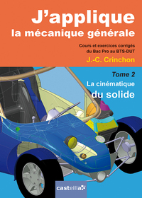 J'applique la mécanique générale - La cinématique du solide - Tome 2 Bac STI2D, Livre de l'élève