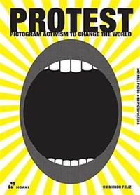 Protest : Pictogram Activism to change the World /anglais