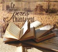 CE QUE NOS PERES CHANTAIENT