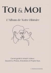 Toi & Moi : L'Album de Notre Histoire
