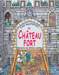 Les mystères ...  du château fort