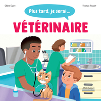 PLUS TARD, JE SERAI  VETERINAIRE