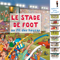 Le stade de foot au fil des heures