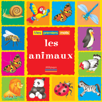 LES ANIMAUX MES PREMIERS MOTS - A PARTIR DE 12 MOIS