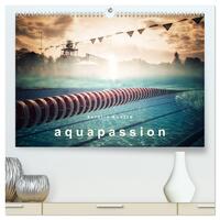 AQUAPASSION (Calendrier mural haut de gamme 2027 DIN A2 vertical), CALVENDO calendrier mensuel