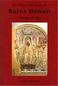 Saint Benoît messager de paix - Sa vie et sa doctrine spirituelle