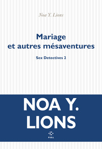 MARIAGE ET AUTRES MESAVENTURES - SEX DETECTIVES