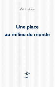 UNE PLACE AU MILIEU DU MONDE