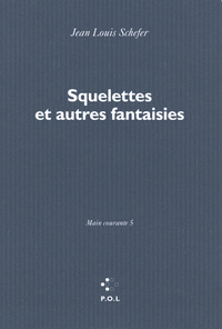 Squelettes et autres fantaisies