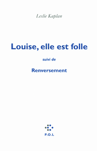 Louise, elle est folle/Renversement