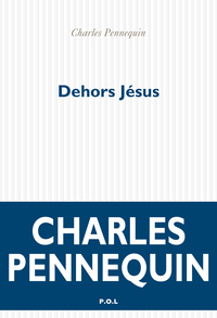 Dehors Jésus