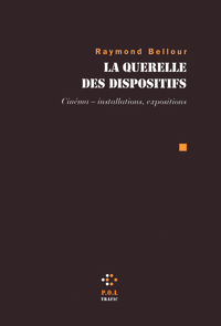 La Querelle des dispositifs