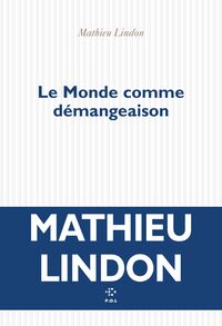 Le Monde comme démangeaison