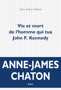 Vie et mort de l'homme qui tua John F. Kennedy