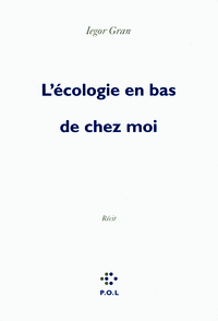 L'écologie en bas de chez moi