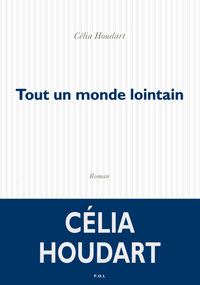 TOUT UN MONDE LOINTAIN