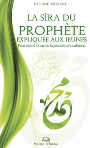 LA SIRA DU PROPHETE EXPLIQUEE AUX JEUNES