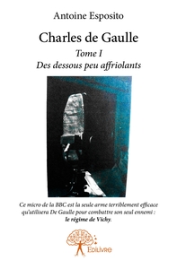 Charles de Gaulle - Tome 1