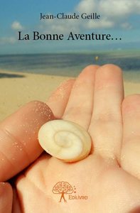 La bonne aventure...